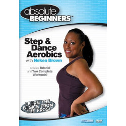 ABSOLUTE BEGINNERS FITNESS-STEP & DANCE AEROBICS W/NEKEA BROWN (DVD)